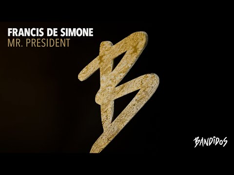 Francis De Simone - Mr.President (Original Mix)