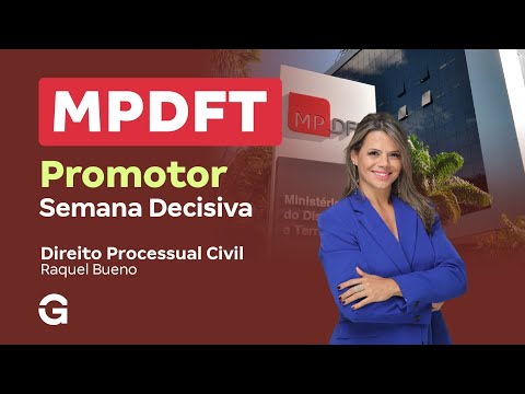 Concurso MPDFT Promotor | Semana Decisiva: Direito Processual Civil