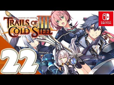 Trails of Cold Steel III [Switch] - Gameplay Walkthrough Part 22 [Chapter 3] - June 19th