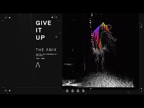 The Anix - Give It Up