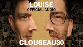 Clouseau - Louise (Official Audio)