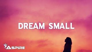 Dream Small | Lyric Video | Josh Wilson