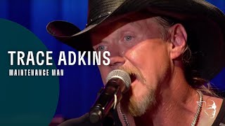 Trace Adkins - Maintenance Man (Live Country!)