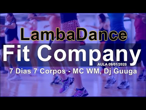 7 Dias 7 Corpos - MC WM, Dj Guuga |LambaDance -FIT COMPANY 09/01/2020