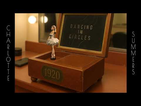 Charlotte Summers Dancing In Circles Lyric Video