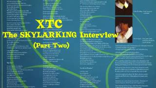 XTC: The “Skylarking” Interview (Part 2 of 2)