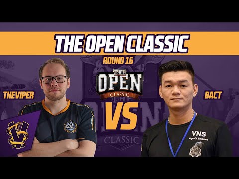 The Open Classic RO16 - TheViper vs BacT
