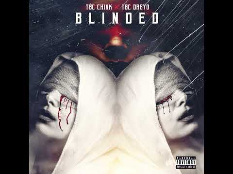 Blinded - TBC Dreyo x TBC Chnk