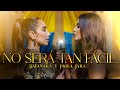 Dayanara x Paola Jara - No será tan fácil (Video Oficial)