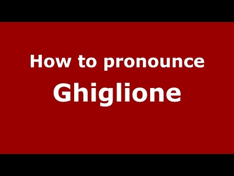 How to pronounce Ghiglione (Spanish/Argentina) - PronounceNames.com
