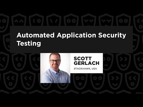 Automated Application Security Testing – Scott Gerlach, JSNation 2022