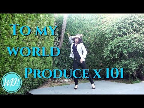 Produce X 101 (프로듀스X101) - To my world - Kpop dance cover by Wanna Dance