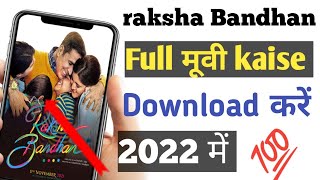 raksha Bandhan movie kaise download Karen 2022 mein! how to download raksha Bandhan movie,