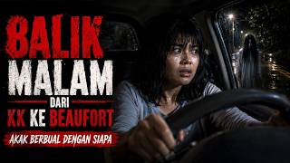 Download lagu ROOMMATE BARU - BALIK MALAM DARI KK KE BEAUFORT mp3