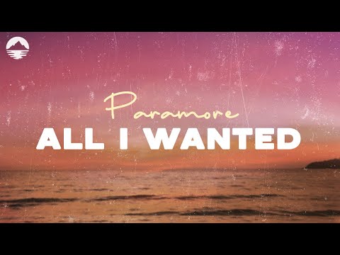 Paramore - All I Wanted | Lyrics