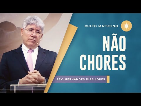 Don't Cry | Pr Hernandes Dias Lopes