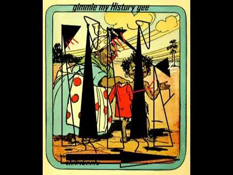 GIMMIE MY HISTORY GEE