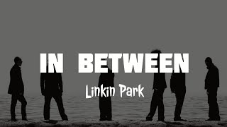 In Between - Linkin Park | Letra en español