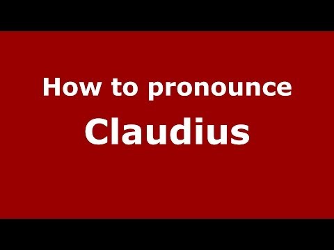 How to pronounce Claudius