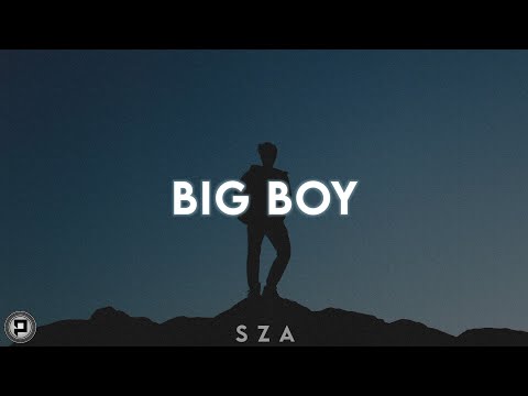 SZA - Big Boy (Lyric Video)