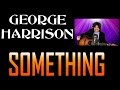 George Harrison - Something (Acoustic Version ...
