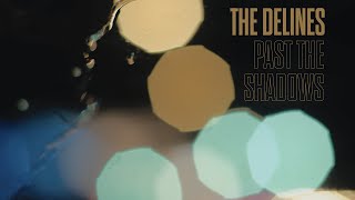 The Delines - Past The Shadows video
