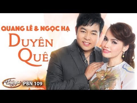 Quang Lê & Ngọc Hạ - Duyên Quê (Hoàng Thi Thơ) PBN 109