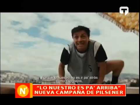 Lo nuestro es pa' arriba nueva campaña de Pilsener