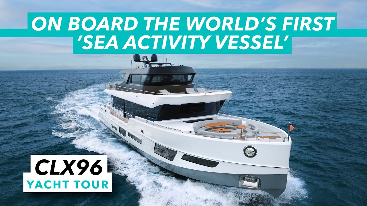 On board the world's first 'Sea Activity Vehicle' | $9.5m CL Yachts CLX96 yacht tour