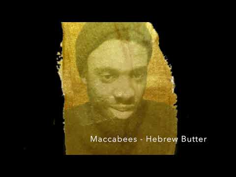 Maccabees - Hebrew Butter