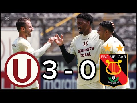 U vs Melgar (3-0) - TODOS LOS GOLES (full HD)