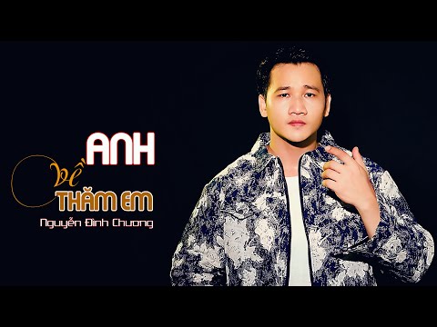 Anh về thăm em - Nguyễn Đình Chương