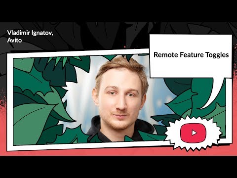 Remote Feature Toggles | Vladimir Ignatov, Avito