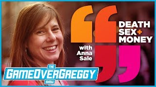 Death, Sex, and Money&#39;s Anna Sale One-On-One - The GameOverGreggy Show