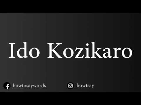 How To Pronounce Ido Kozikaro