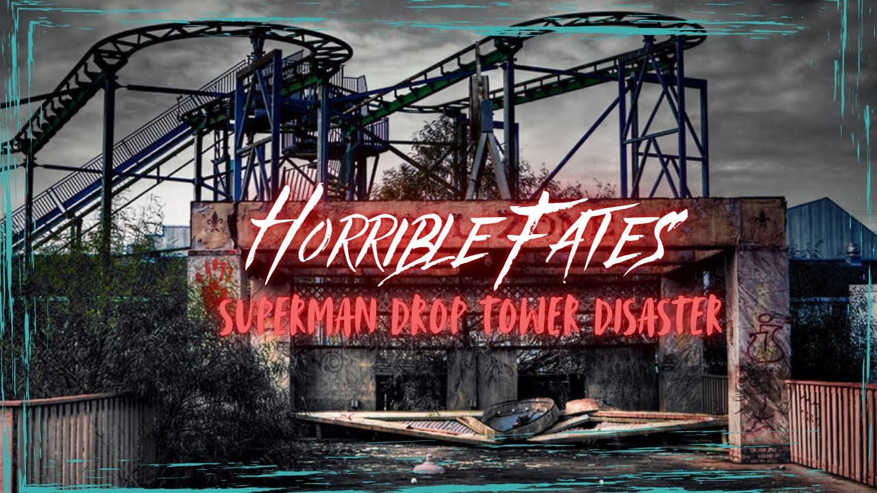 The Superman Drop Tower Disaster
