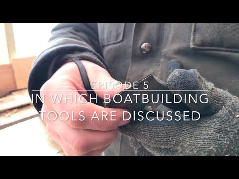 Restoring Rosalind, Episode 5: In Which Boatbuilding Tools are Discussed