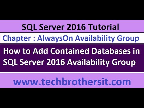 How to Add Contained Databases in SQL Server 2016 Availability Group - SQL Server 2016 DBA Tutorial