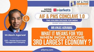 What it Means for You When India Becomes 3rd Largest Economy? – AIF & PMS Conclave 1.0