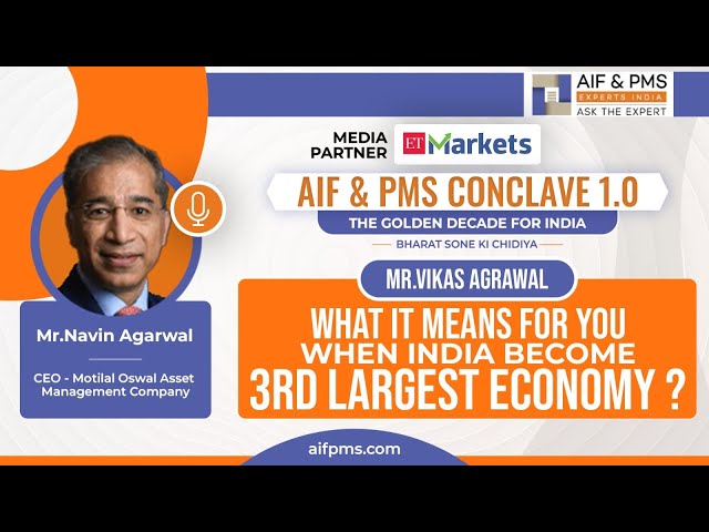 What it Means for You When India Becomes 3rd Largest Economy? – AIF & PMS Conclave 1.0