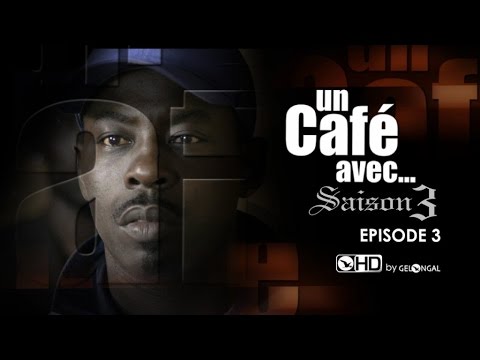 Un Café Avec...Saison3 - Episode N°3