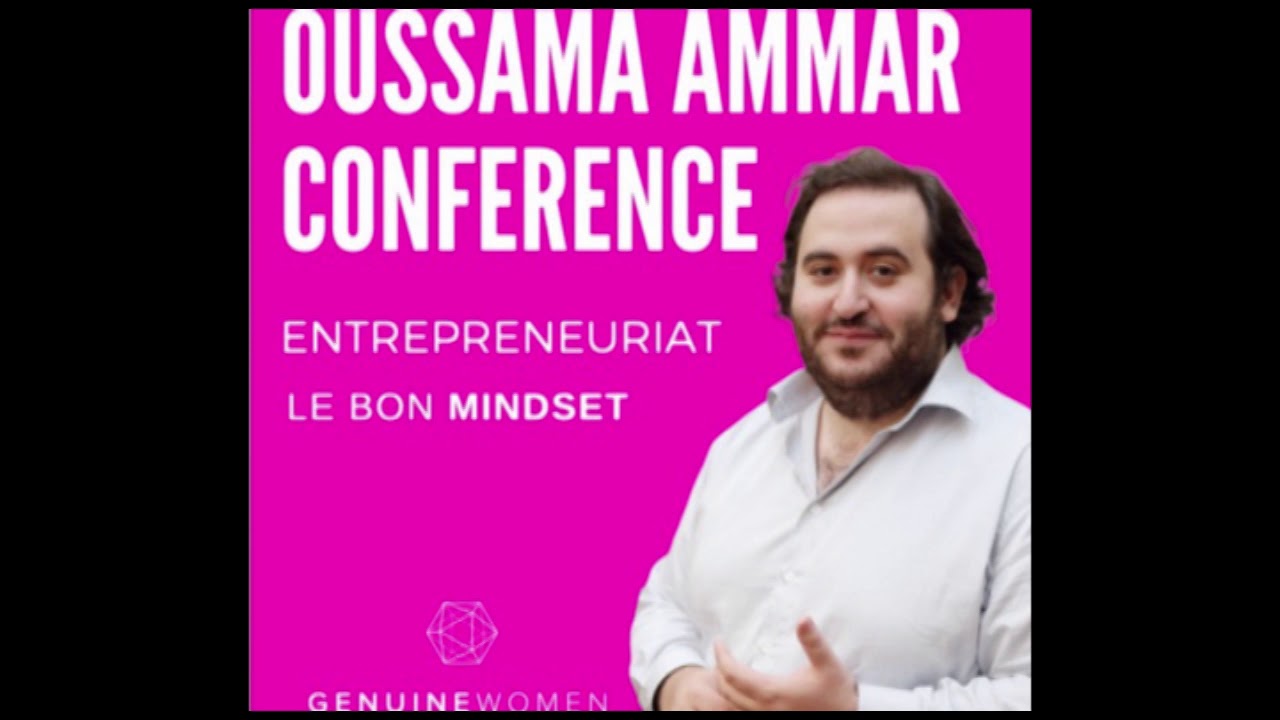 Oussama, co-fondateur de The Family - "Entrepreneuriat, le bon mindset!"