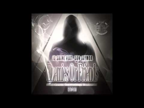 Jo Shine - Enemies or Friends (featuring Don JayMor)