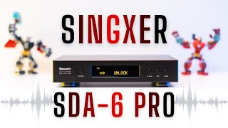 Singxer SDA-6 PRO Review - Clean? Transparent? Linear? Singxer!