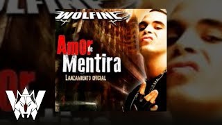 Amor de Mentira, Wolfine -  Audio