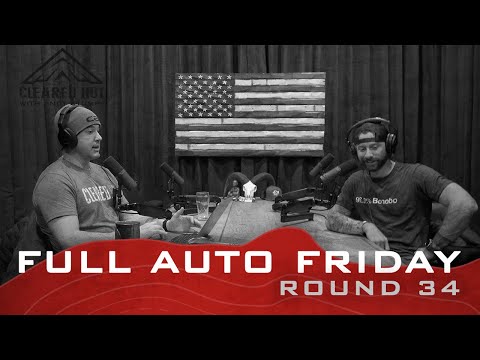 Cleared Hot Full Auto Friday - Round 34 with Trevor Thompson