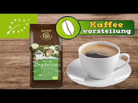 Kaffeevorstellung / GEPA Organico bio Kaffee