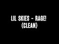 Lil Skies - RAGE! (Clean)