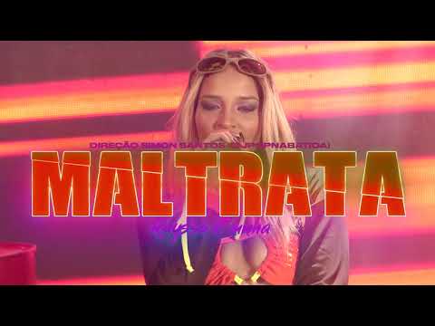 RAYSSA CUNHA - MALTRATA (VIDEO CLIPE OFICIAL)