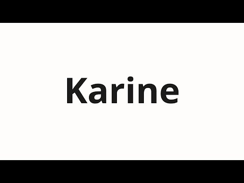 How to pronounce Karine